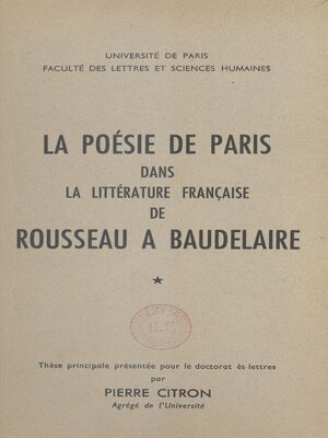 cover image of La poésie de Paris dans la littérature française de Rousseau à Baudelaire (1)